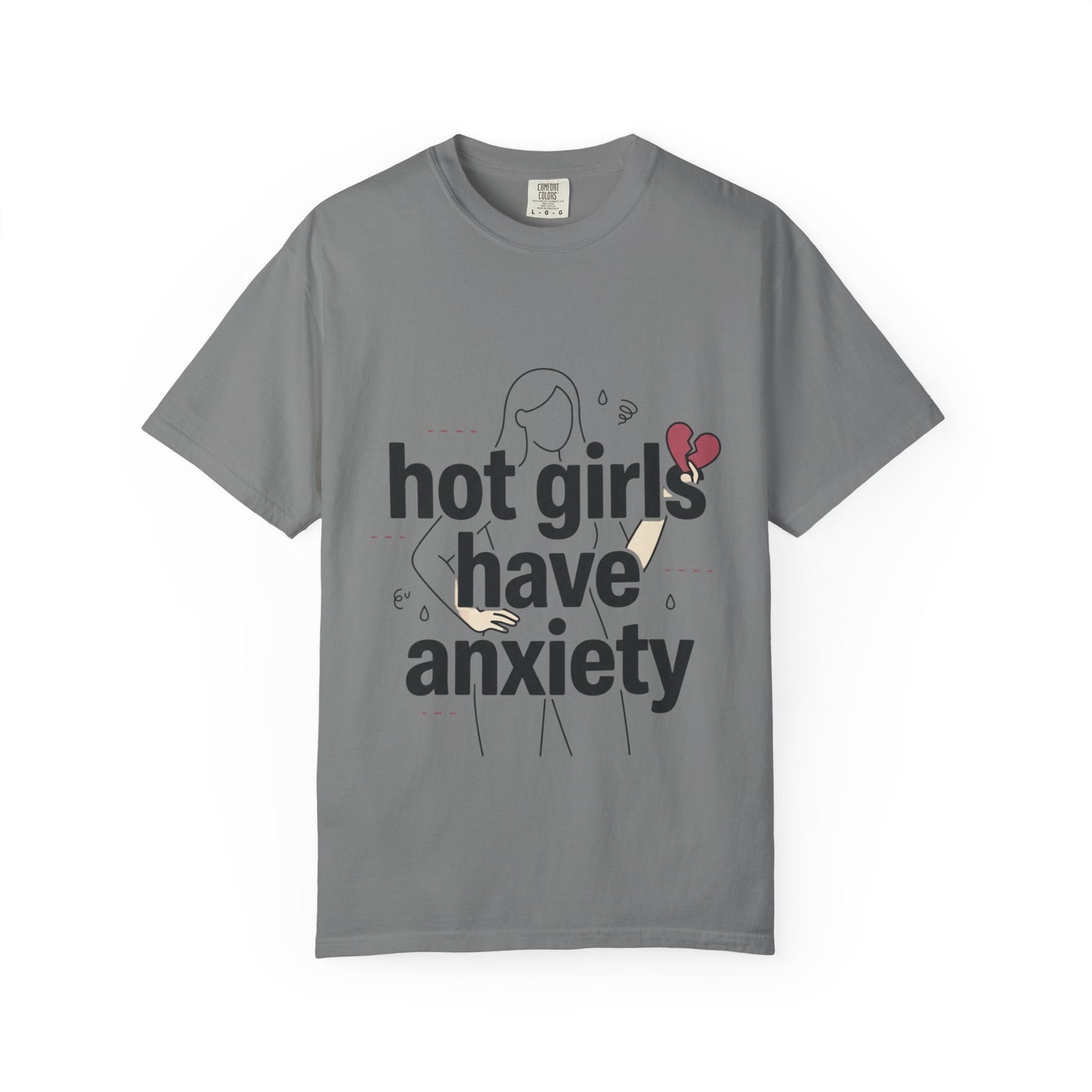 Hot Girls Have Anxiety T-Shirt