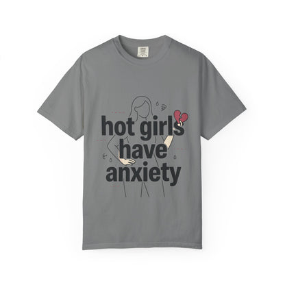 Hot Girls Have Anxiety T-Shirt