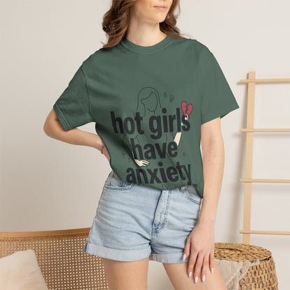 Hot Girls Have Anxiety T-Shirt