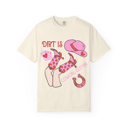 Cowgirl Glitter T-Shirt — "Dirt Is Cowgirl Glitter" Pink Western Tee