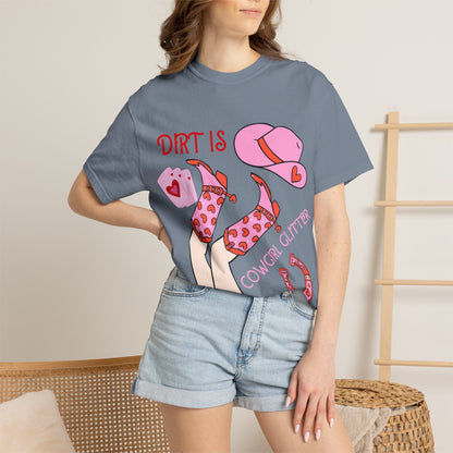 Cowgirl Glitter T-Shirt — "Dirt Is Cowgirl Glitter" Pink Western Tee