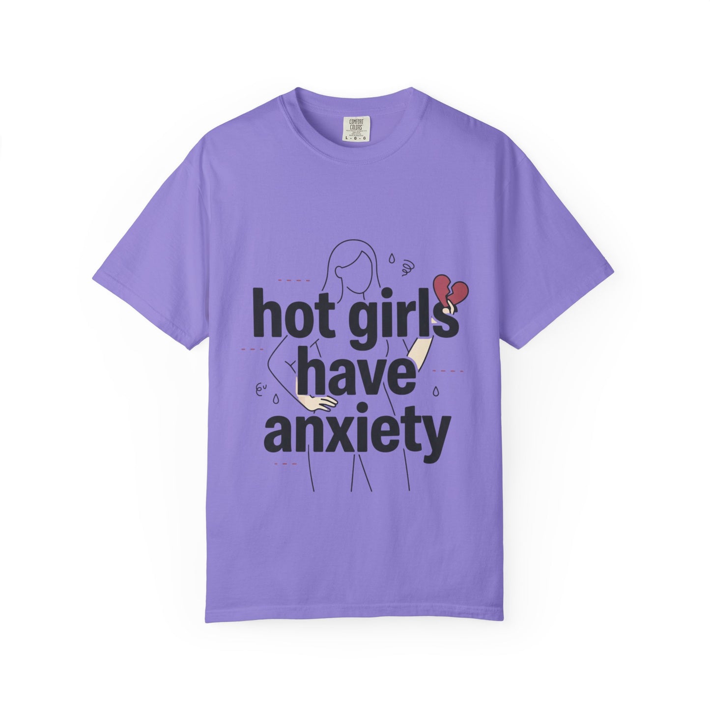 Hot Girls Have Anxiety T-Shirt