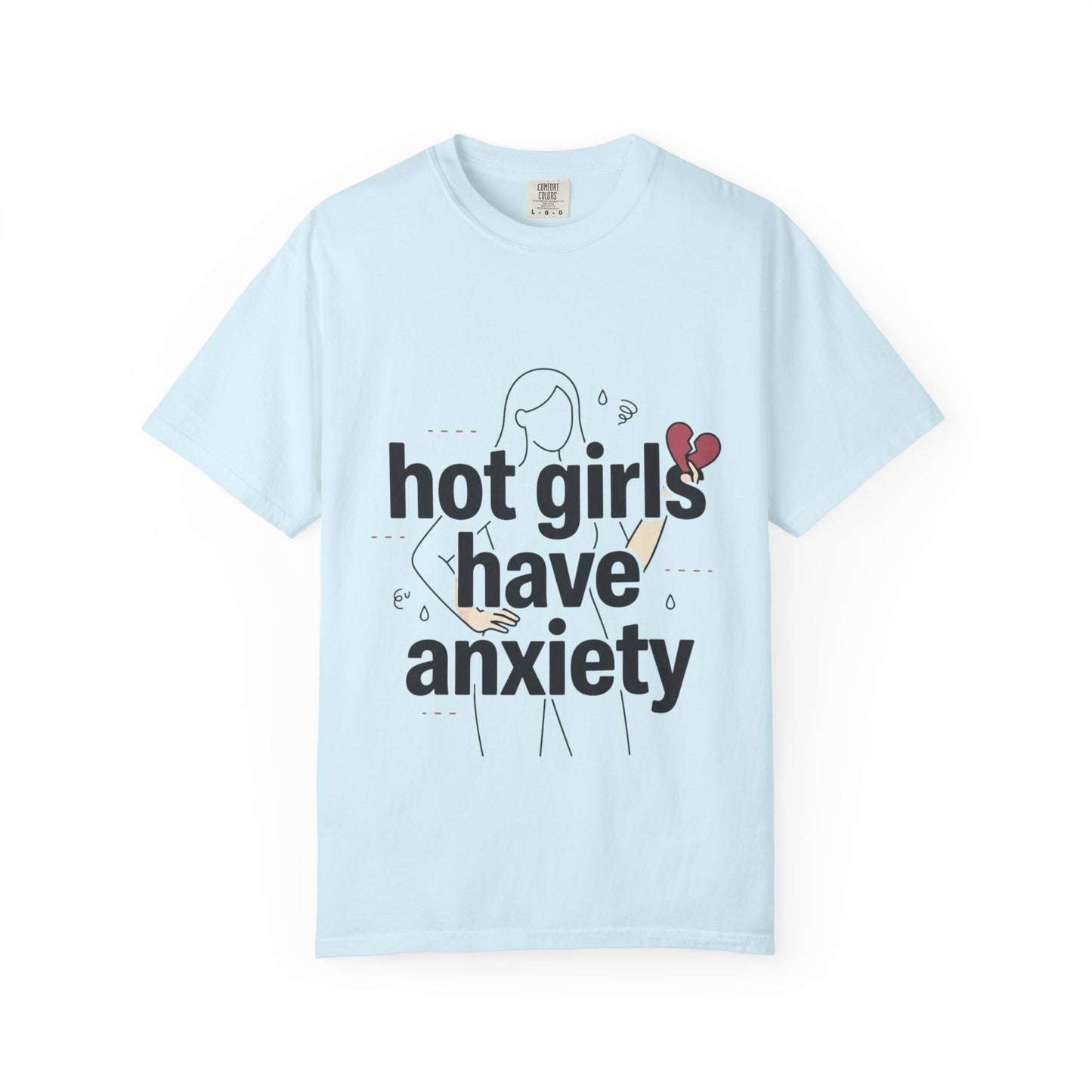 Hot Girls Have Anxiety T-Shirt