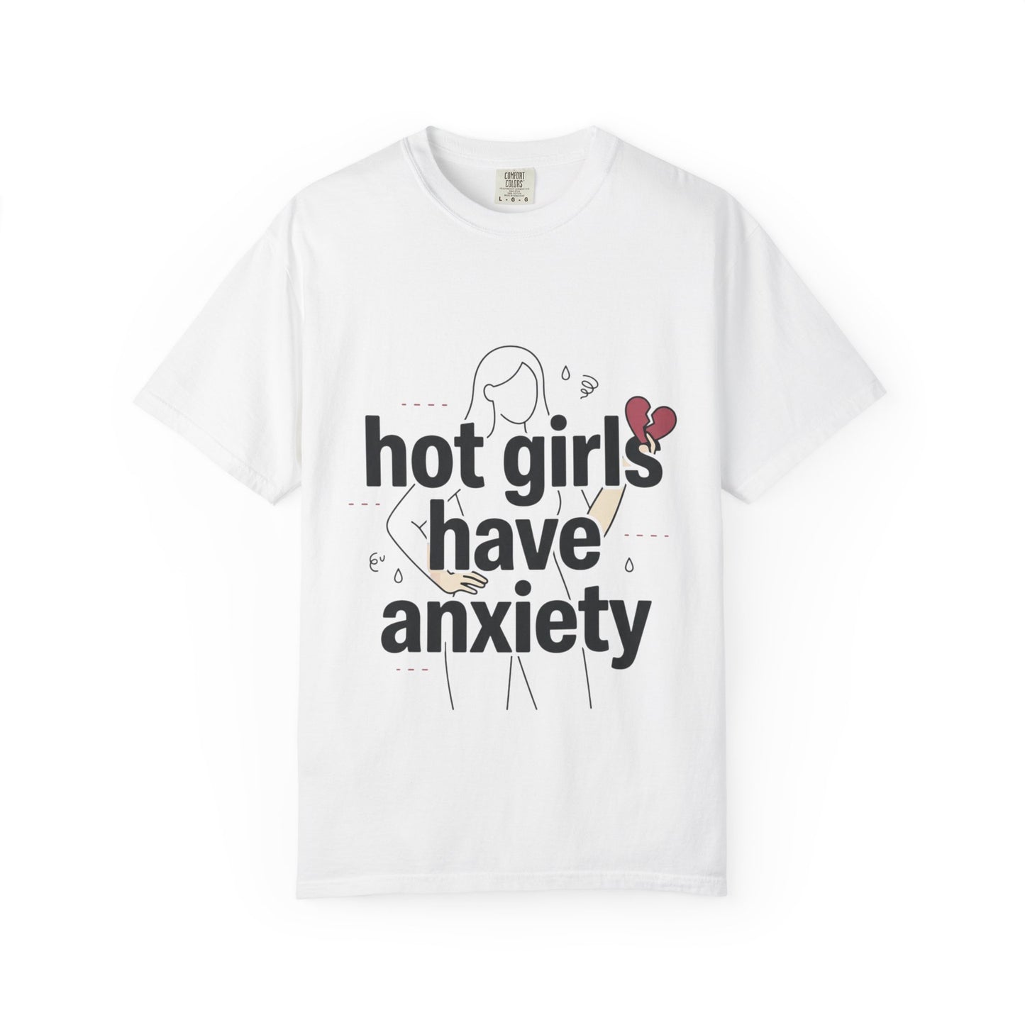 Hot Girls Have Anxiety T-Shirt