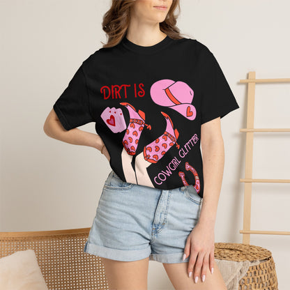 Cowgirl Glitter T-Shirt — "Dirt Is Cowgirl Glitter" Pink Western Tee