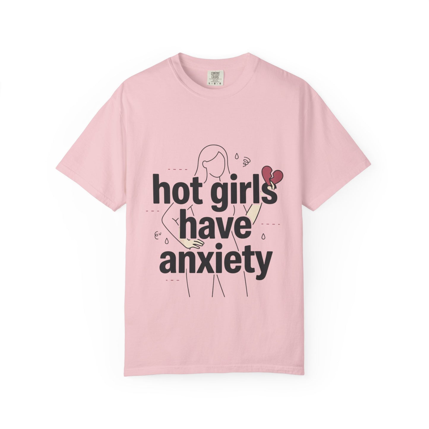 Hot Girls Have Anxiety T-Shirt