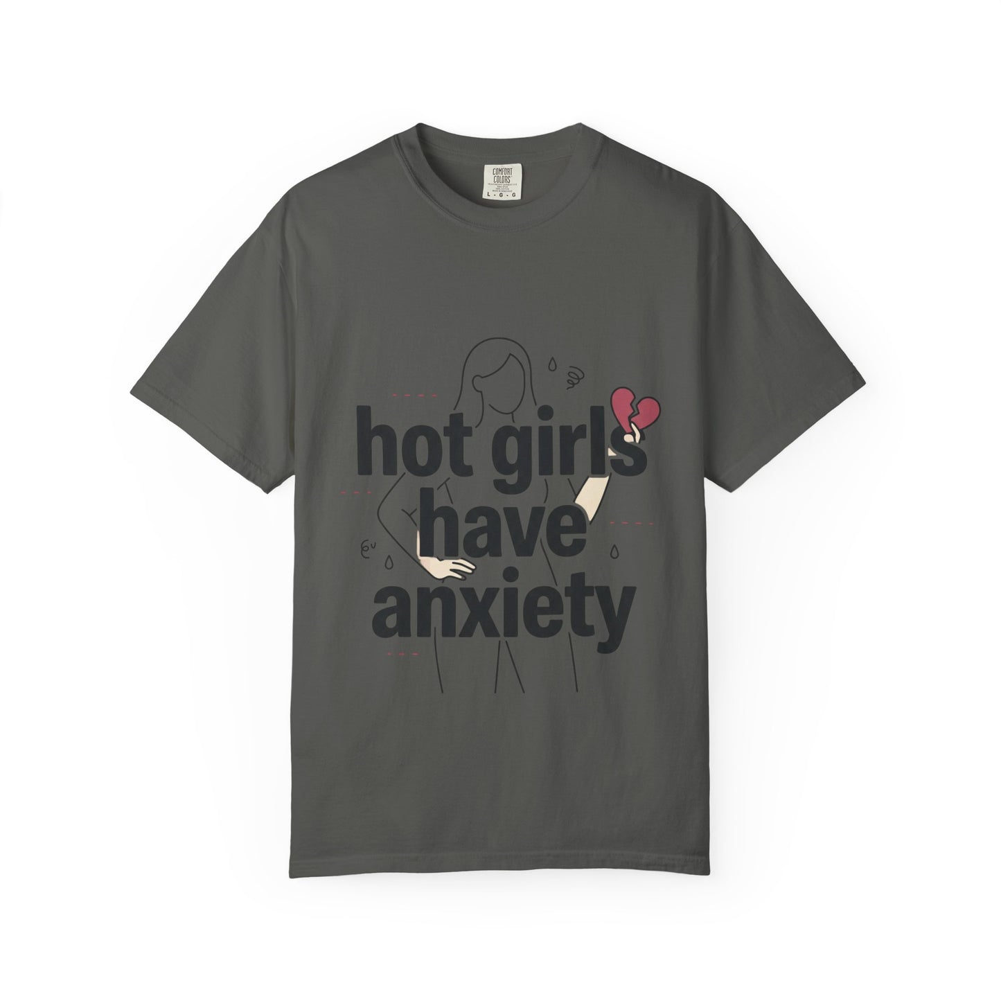 Hot Girls Have Anxiety T-Shirt