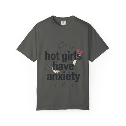 Hot Girls Have Anxiety T-Shirt