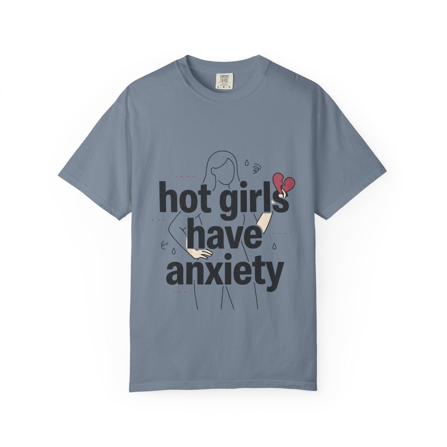 Hot Girls Have Anxiety T-Shirt