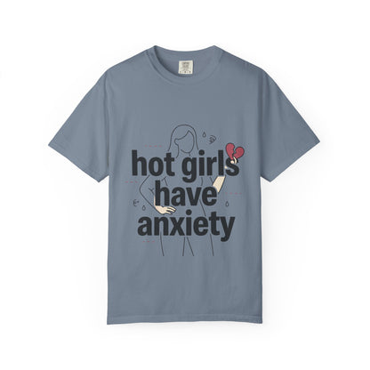 Hot Girls Have Anxiety T-Shirt