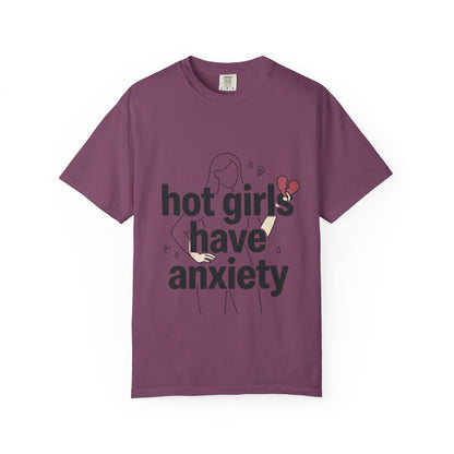 Hot Girls Have Anxiety T-Shirt