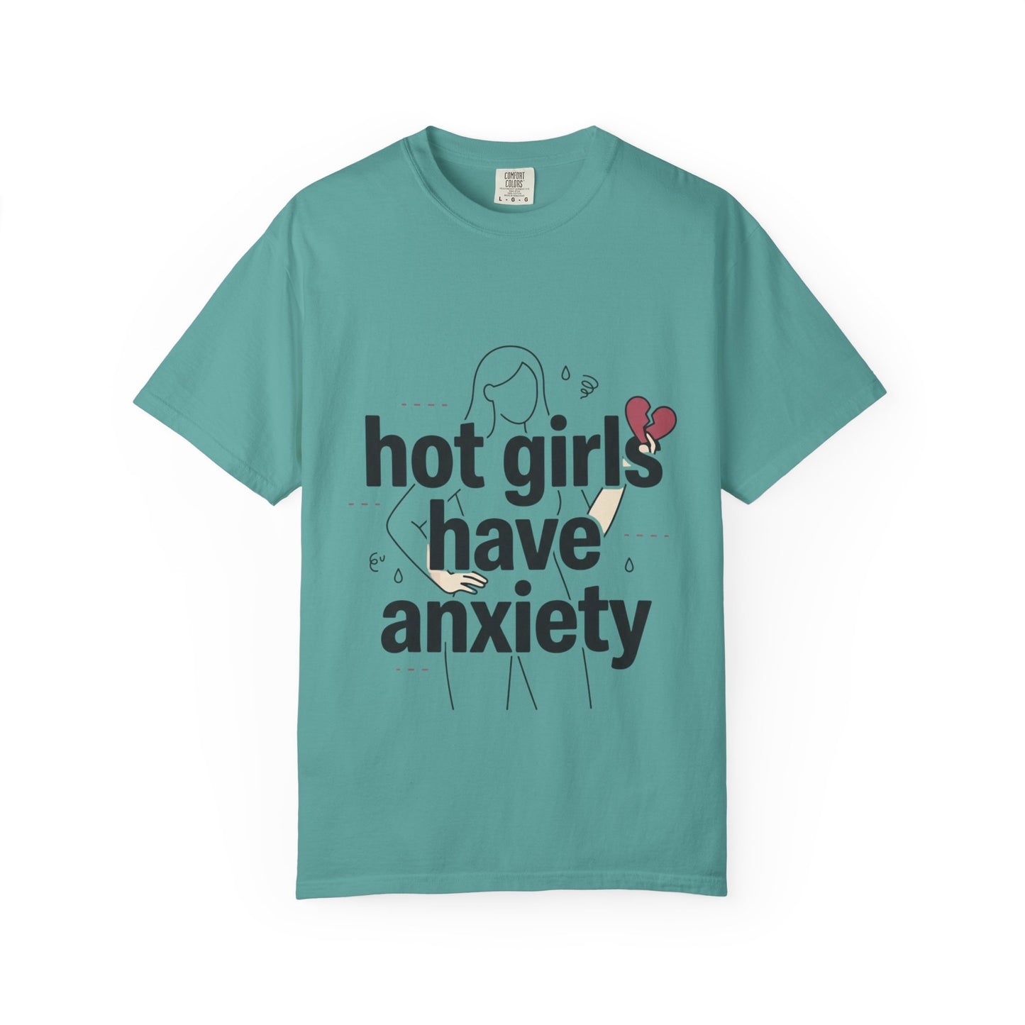 Hot Girls Have Anxiety T-Shirt