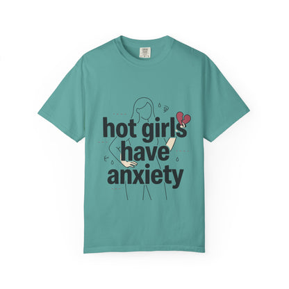 Hot Girls Have Anxiety T-Shirt