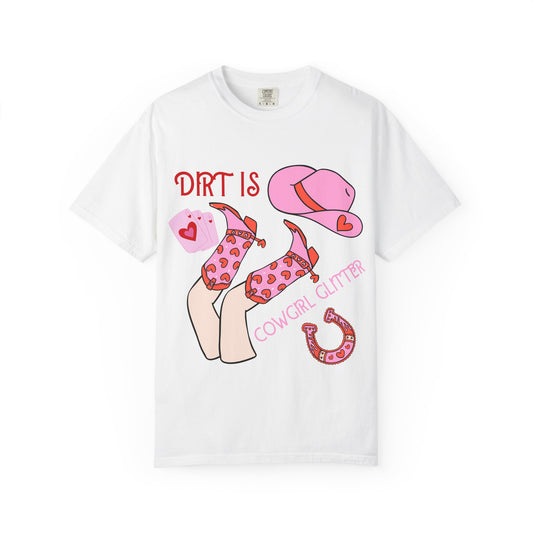Cowgirl Glitter T-Shirt — "Dirt Is Cowgirl Glitter" Pink Western Tee