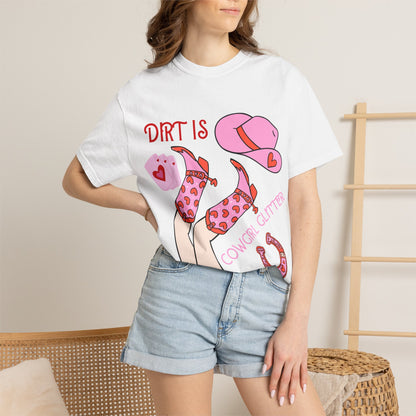 Cowgirl Glitter T-Shirt — "Dirt Is Cowgirl Glitter" Pink Western Tee